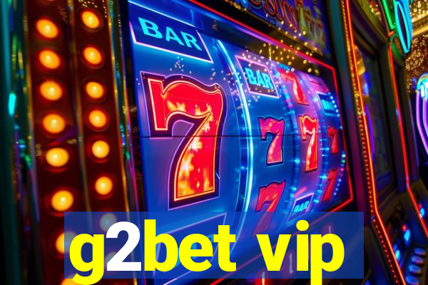 g2bet vip